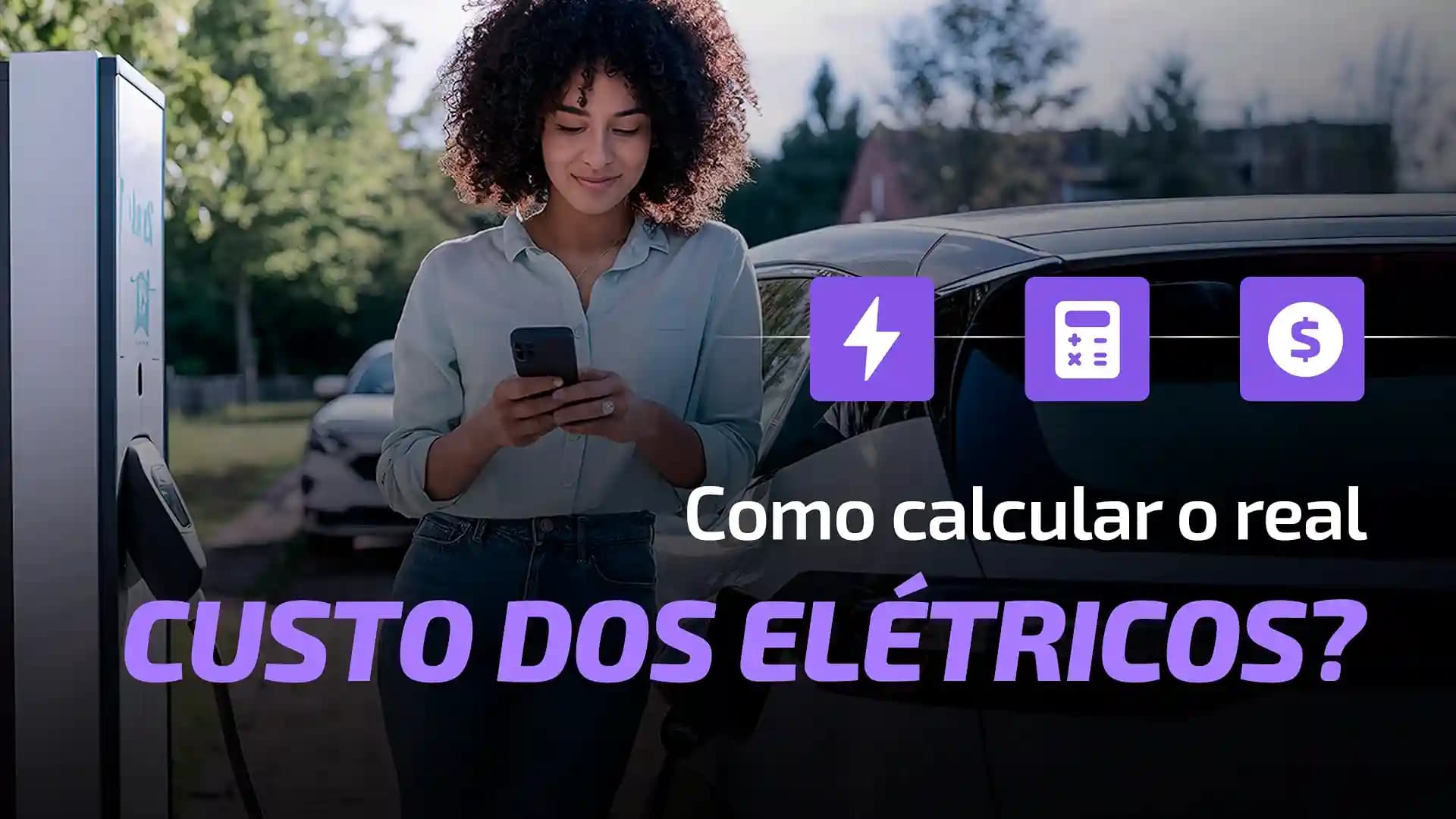 Custo Real do Carro Elétrico no Brasil 2026: Tarifa por Estado + 12 Meses de Dono